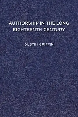 La autoría en el largo siglo XVIII - Authorship in the Long Eighteenth Century