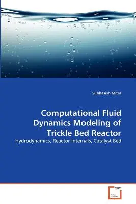 Modelización fluidodinámica computacional de reactores de lecho de goteo - Computational Fluid Dynamics Modeling of Trickle Bed Reactor