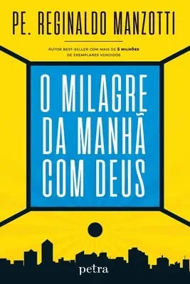 El milagro del hombre con Dios - O milagre da manh com Deus