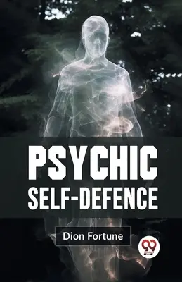 Autodefensa Psíquica - Psychic Self-Defense