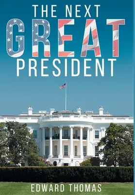 El próximo gran presidente - The Next Great President