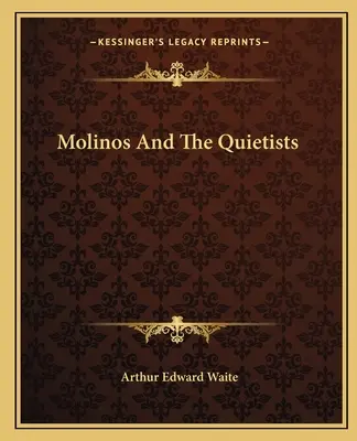 Molinos Y Los Quietistas - Molinos And The Quietists