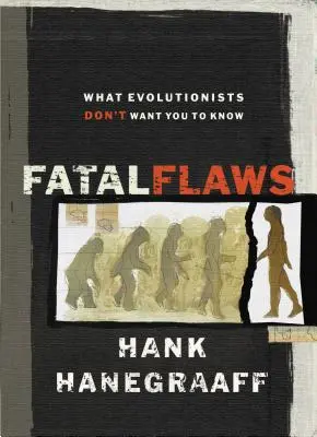 Fatal Flaws: Lo que los evolucionistas no quieren que sepas - Fatal Flaws: What Evolutionists Don't Want You to Know