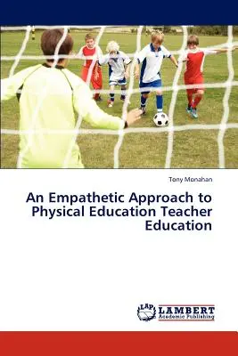 Un enfoque empático de la formación del profesorado de educación física - An Empathetic Approach to Physical Education Teacher Education