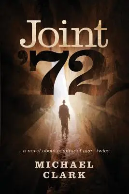 Joint '72: ...una novela sobre la mayoría de edad por partida doble - Joint '72: ...a novel about coming of age-twice