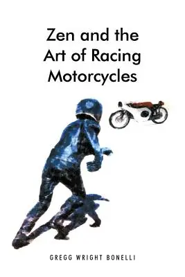 El zen y el arte de correr en moto - Zen and the Art of Racing Motorcycles