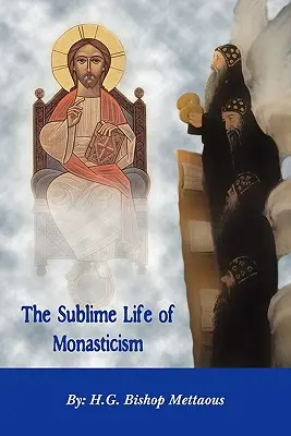 La sublime vida del monacato - The Sublime Life of Monasticism