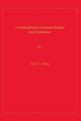 Lectura y gramática del alemán de Pensilvania - A Pennsylvania German Reader and Grammar