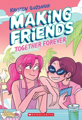 Haciendo amigos: Juntos para siempre: Una novela gráfica (Making Friends #4) - Making Friends: Together Forever: A Graphic Novel (Making Friends #4)