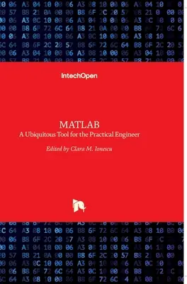 MATLAB: Una herramienta omnipresente para el ingeniero práctico - MATLAB: A Ubiquitous Tool for the Practical Engineer