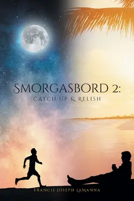 Smorgasbord 2: ponerse al día y saborear - Smorgasbord 2: Catch Up & Relish