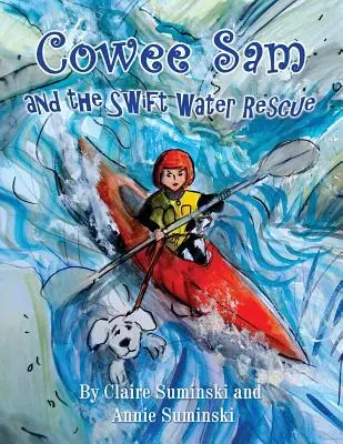 Cowee Sam y el rescate acuático - Cowee Sam and The Swift Water Rescue