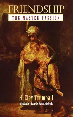 La amistad: La pasión maestra - Friendship: The Master Passion