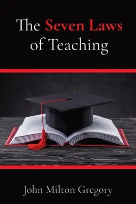 Las Siete Leyes De La Enseñanza - The Seven Laws of Teaching