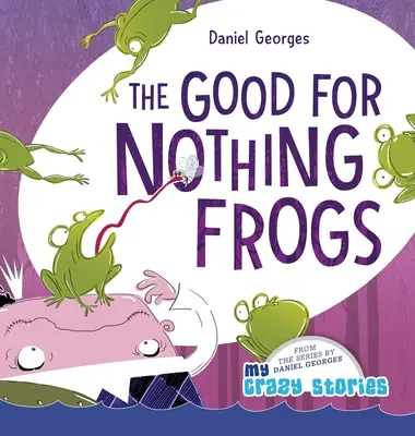 Las ranas buenas para nada - The Good for Nothing Frogs