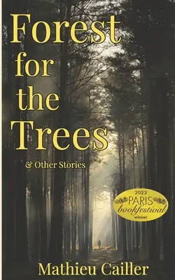 El bosque por los árboles y otras historias - Forest for the Trees & Other Stories