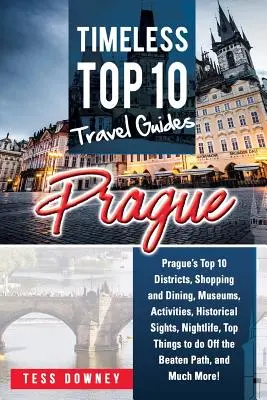 Praga: Los 10 mejores distritos de Praga, Ir de compras y comer, Museos, Actividades, Lugares de interés histórico, Vida nocturna, Lo mejor que hacer de - Prague: Prague's Top 10 Districts, Shopping and Dining, Museums, Activities, Historical Sights, Nightlife, Top Things to do Of