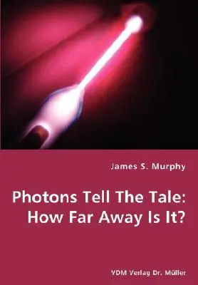 Los fotones cuentan la historia: ¿A qué distancia está? - Photons Tell The Tale: How Far Away Is It?