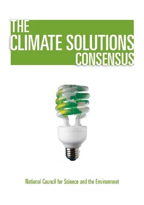 El consenso sobre soluciones climáticas: Lo que sabemos y qué hacer al respecto - The Climate Solutions Consensus: What We Know and What to Do about It