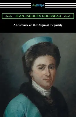 Discurso sobre el origen de la desigualdad - A Discourse on the Origin of Inequality