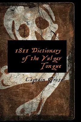 Diccionario de la lengua vulgar de 1811 - 1811 Dictionary of the Vulgar Tongue
