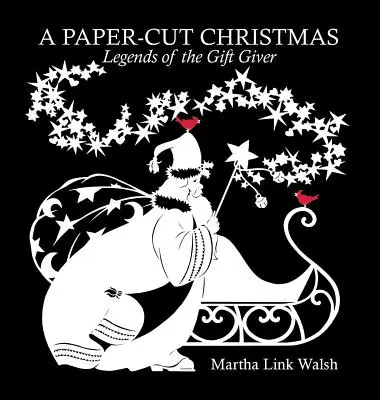 Una Navidad de papel: Leyendas de quien hace regalos - A Paper-Cut Christmas: Legends of the Gift Giver