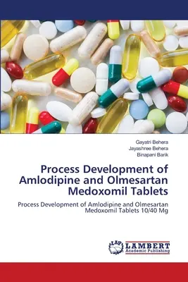 Desarrollo de procesos de comprimidos de amlodipino y olmesartán medoxomilo - Process Development of Amlodipine and Olmesartan Medoxomil Tablets