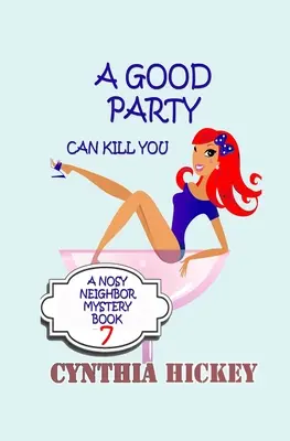 Una buena fiesta puede matarte - A Good Party Can Kill You