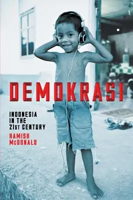 Demokrasi: Indonesia en el siglo XXI - Demokrasi: Indonesia in the 21st Century