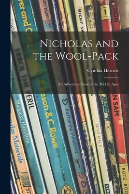 Nicolás y el saco de lana: una historia de aventuras de la Edad Media - Nicholas and the Wool-pack: an Adventure Story of the Middle Ages