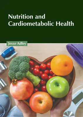 Nutrición y salud cardiometabólica - Nutrition and Cardiometabolic Health