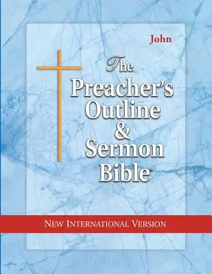 Bosquejo del Predicador y Biblia del Sermón-NVI-Juan - Preacher's Outline & Sermon Bible-NIV-John