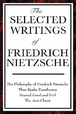 Escritos escogidos de Friedrich Nietzsche - The Selected Writings of Friedrich Nietzsche