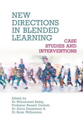 Nuevas orientaciones en el aprendizaje combinado: Estudios de casos e intervenciones - New Directions in Blended Learning: Case Studies and Interventions