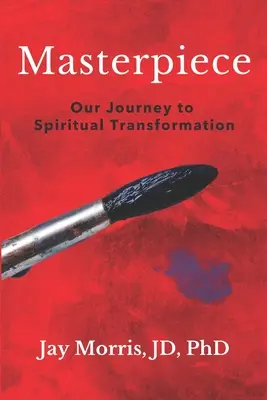 Obra maestra: Nuestro viaje hacia la transformación espiritual - Masterpiece: Our Journey to Spiritual Transformation