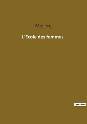 La escuela de las esposas - L'Ecole des femmes