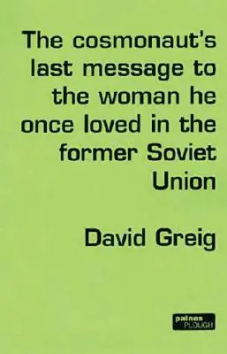 El último mensaje de un cosmonauta a la mujer que amó en la antigua Unión Soviética - The Cosmonaut's Last Message to the Woman He Once Loved in the Former Soviet Union