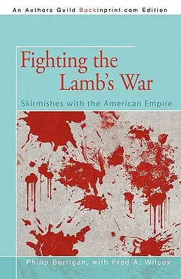 Fighting the Lamb's War: Escaramuzas con el Imperio estadounidense - Fighting the Lamb's War: Skirmishes with the American Empire