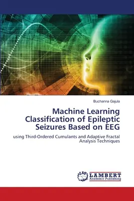 Clasificación de ataques epilépticos mediante aprendizaje automático basado en EEG - Machine Learning Classification of Epileptic Seizures Based on EEG