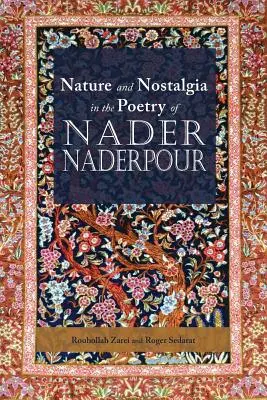 Naturaleza y nostalgia en la poesía de Nader Naderpour - Nature and Nostalgia in the Poetry of Nader Naderpour