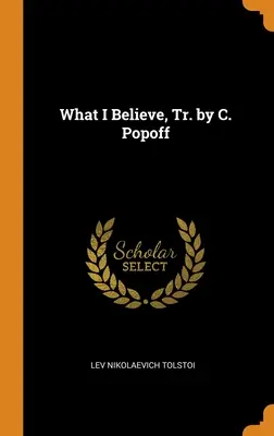 Lo que creo, Tr. de C. Popoff - What I Believe, Tr. by C. Popoff