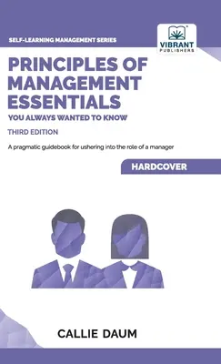 Principios básicos de gestión que siempre quiso conocer - Principles of Management Essentials You Always Wanted To Know