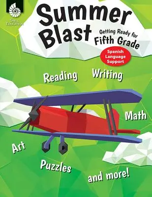 Explosión de verano: Getting Ready for Fifth Grade (Apoyo en español) - Summer Blast: Getting Ready for Fifth Grade (Spanish Language Support)