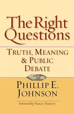 Las preguntas correctas: Verdad, sentido y debate público - The Right Questions: Truth, Meaning & Public Debate