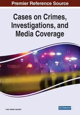 Casos de delitos, investigaciones y cobertura mediática - Cases on Crimes, Investigations, and Media Coverage