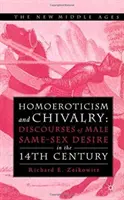 Homoerotismo y caballerosidad: Discursos sobre el deseo homosexual masculino en el siglo XIV - Homoeroticism and Chivalry: Discourses of Male Same-Sex Desire in the 14th Century