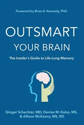 Cómo ser más inteligente con el cerebro (edición en letra grande): La guía de la memoria para toda la vida - Outsmart Your Brain (Large Print Edition): The Insider's Guide to Life-Long Memory