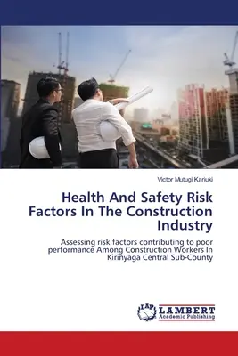 Factores de riesgo para la salud y la seguridad en el sector de la construcción - Health And Safety Risk Factors In The Construction Industry