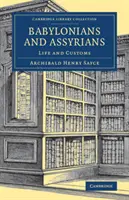 Babilonios y asirios: Vida y costumbres - Babylonians and Assyrians: Life and Customs