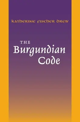 El Código de Borgoña: Libro de las Constituciones o Ley de Gundobad; Promulgaciones Adicionales - The Burgundian Code: Book of Constitutions or Law of Gundobad; Additional Enactments